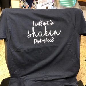 I will not be shaken T-shirt